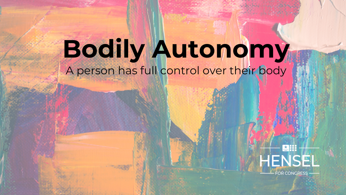 Bodily Autonomy and a person has full control over their own body